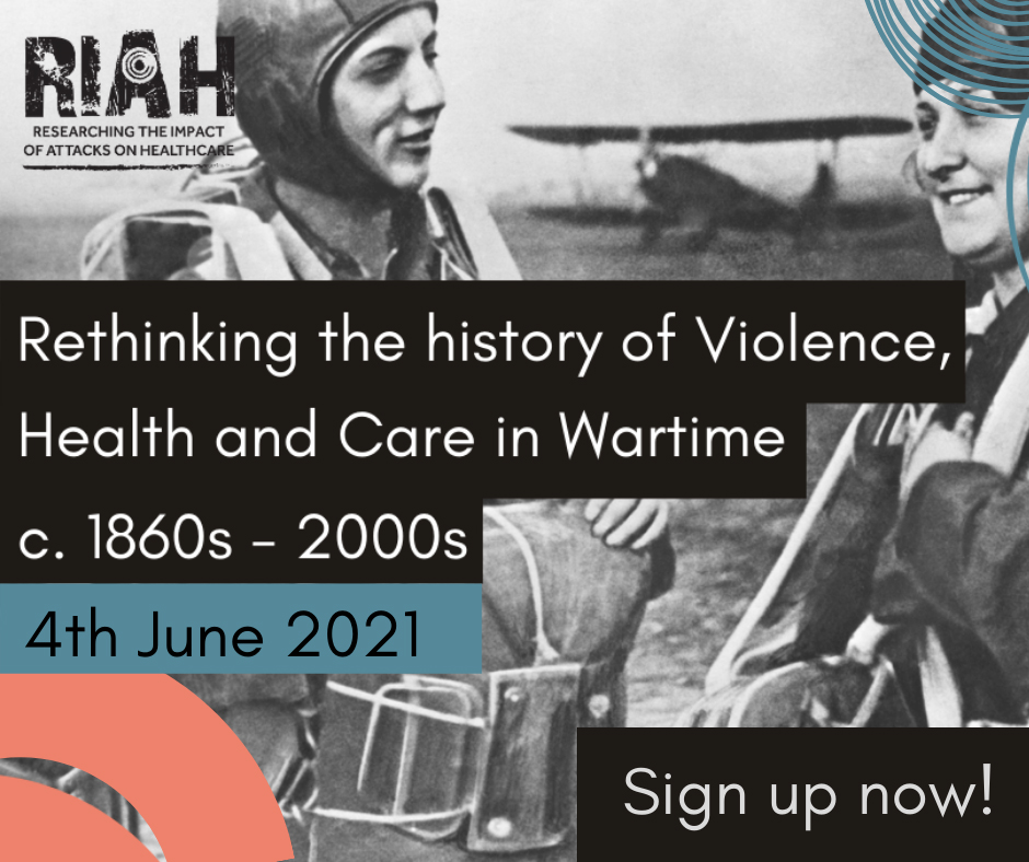 Registration Open – Rethinking the History of Violence, Health & Care in Wartime